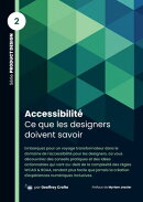 Accessibilité : ce que les designers doivent savoir