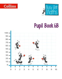 Pupil Book 6B (Busy Ant Maths)【電子書籍】[ Jeanette Mumford ]