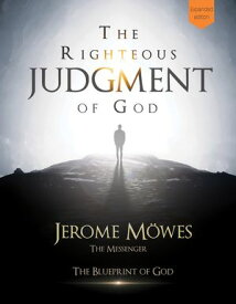 The Righteous Judgment of God【電子書籍】[ Jerome M?wes ]