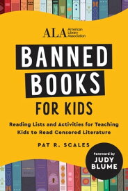 Banned Books for Kids Reading Lists and Activities for Teaching Kids to Read Censored Literature【電子書籍】[ American Library Association (ALA) ]