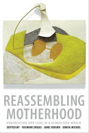 Reassembling Motherhood