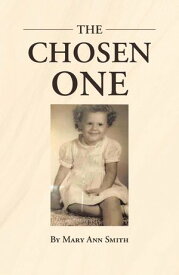 The Chosen One【電子書籍】[ Mary Ann Smith ]