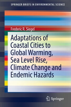 Adaptations of Coastal Cities to Global Warming, Sea Level Rise, Climate Change and Endemic Hazards 