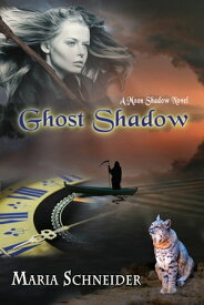 Ghost Shadow A Moon Shadow Sidekick Novel【電子書籍】[ Maria Schneider ]