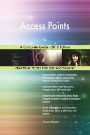 Access Points A Complete Guide - 2019 Edition【電子書籍】[ Gerardus Blokdyk ]