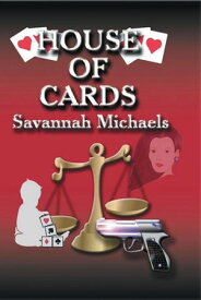 House of Cards【電子書籍】[ Savannah Michaels ]