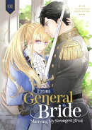 From General to Bride: Marrying My Strongest Rival [Vol.1]