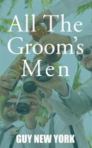 All The Groom's Men