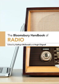 The Bloomsbury Handbook of Radio【電子書籍】