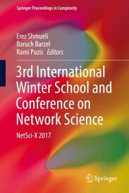 3rd International Winter School and Conference on Network Science NetSci-X 2017【電子書籍】