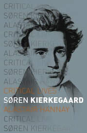 S?ren Kierkegaard【電子書籍】[ Alastair Hannay ]