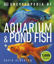 Encyclopedia of Aquarium and Pond Fish【電子書籍】[ David Alderton ]