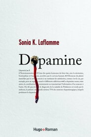 Dopamine - Tome 1【電子書籍】[ Sonia K. Laflamme ]