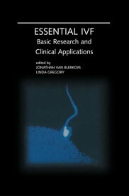 Essential IVF Basic Research and Clinical Applications【電子書籍】