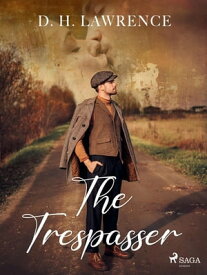The Trespasser【電子書籍】[ D.H. Lawrence ]