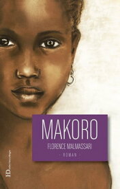 Makoro【電子書籍】[ Florence Malmassari ]
