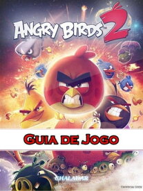 Angry Birds 2 Guia De Jogo【電子書籍】[ Hiddenstuff Entertainment ]