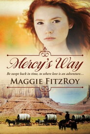 Mercy's Way【電子書籍】[ Maggie FitzRoy ]
