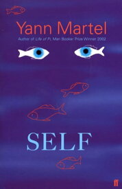 Self【電子書籍】[ Yann Martel ]