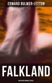 Falkland (Musaicum Romance Series)【電子書籍】[ Edward Bulwer-Lytton ]