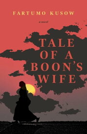 Tale of a Boon's Wife【電子書籍】[ Fartumo Kusow ]