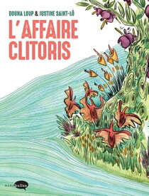 L'affaire clitoris【電子書籍】[ Douna Loup ]