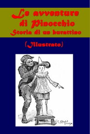 Le avventure di Pinocchio, Storia di un burattino【電子書籍】[ Carlo Chiostri ]