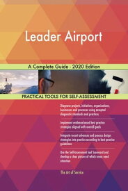 Leader Airport A Complete Guide - 2020 Edition【電子書籍】[ Gerardus Blokdyk ]