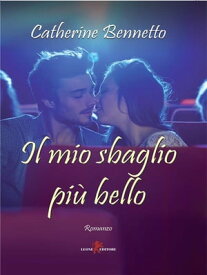 Il mio sbaglio pi? bello【電子書籍】[ Catherine Bennetto ]