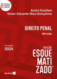 Direito Penal Esquematizado - Parte Geral - 13 edi??o 2024【電子書籍】[ Victor Eduardo Rios Gon?alves ]