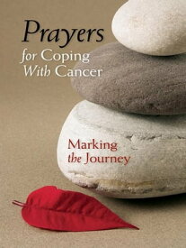 Prayers for Coping with Cancer【電子書籍】[ Losciale, Diana ]