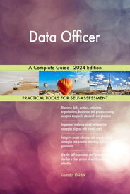 Data Officer A Complete Guide - 2024 Edition【電子書籍】[ Gerardus Blokdyk ]