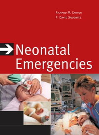 Neonatal Emergencies【電子書籍】[ Richard Cantor ]