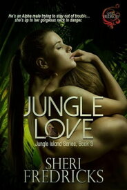 Jungle Love Jungle Island, #3【電子書籍】[ Sheri Fredricks ]