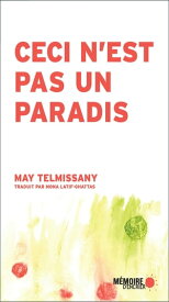 Ceci n'est pas un paradis【電子書籍】[ May Telmissany ]