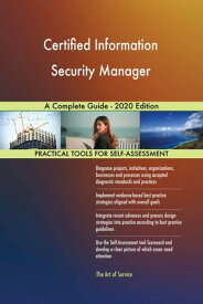Certified Information Security Manager A Complete Guide - 2020 Edition【電子書籍】[ Gerardus Blokdyk ]