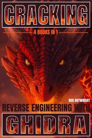 楽天Kobo電子書籍ストア: Cracking - Reverse Engineering with Ghidra - Rob ...