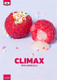 Climax【電子書籍】[ Rita Angelelli ]