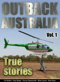 Outback Australia: True Stories - Vol. 1【電子書籍】[ Matt Flynn ]