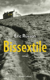 Bissextile【電子書籍】[ Eric Russon ]
