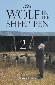 The Wolf in the Sheep Pen 2【電子書籍】[ James Prince ]