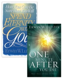 How You Can Be Sure That You Will Spend Eternity With God/One MInute After You Die Set【電子書籍】[ Erwin W. Lutzer ]