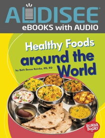 Healthy Foods around the World【電子書籍】[ Beth Bence Reinke ]