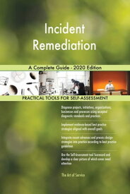 Incident Remediation A Complete Guide - 2020 Edition【電子書籍】[ Gerardus Blokdyk ]