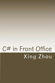 C# in Front Office【電子書籍】[ Xing Zhou ]