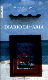 Diario di-aria【電子書籍】[ Giuseppe Nigretti ]