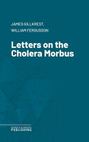 Letters on the Cholera Morbus