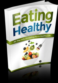 Eating Healthy【電子書籍】[ Anonymous ]