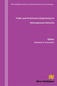 Traffic and Performance Engineering for Heterogeneous Networks【電子書籍】