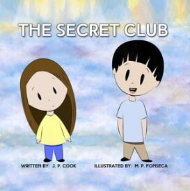 The Secret Club【電子書籍】[ Joseph P. Cook ]